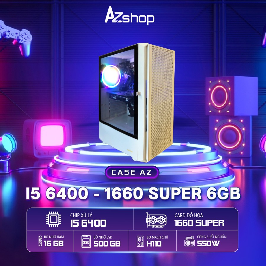 🔊Case AzGamer i5 6400 thế hệ 6 1660 super 6gb  !