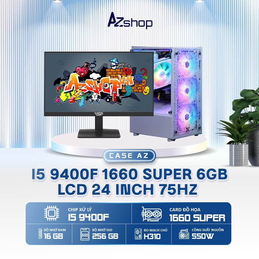 Case AzGamer i5 9400F thế hệ 9 1660 Super 6GB & 24 inch VSP 75HZ  !