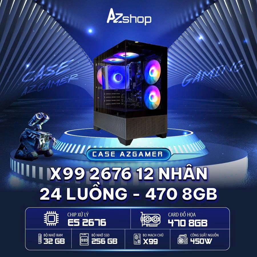 **🔊Case  AzGamer  X99 2676  12 NHÂN 24 LUỒNG  470 8GB !