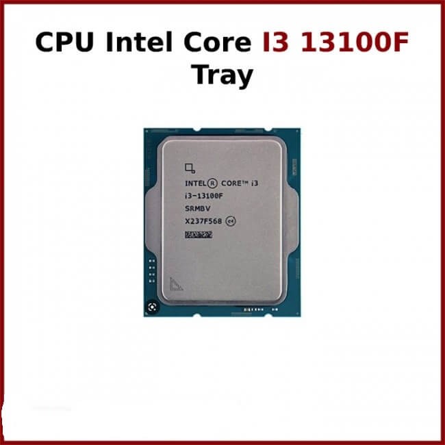 CPU Intel Core I3 13100F Tray, không box, Bảo hành 36 tháng + CR1200